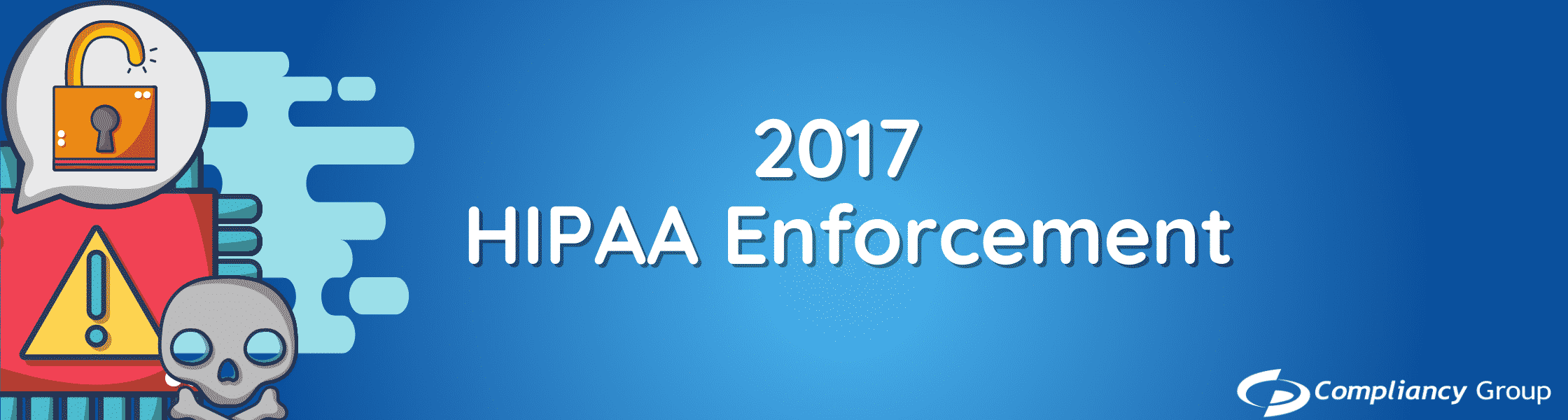2017 HIPAA Enforcement 2017 HIPAA Enforcement