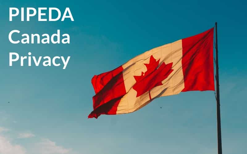PIPEDA Canada Privacy PIPEDA Canada Privacy