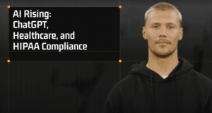 AI Rising HIPAA and ChatGPT Video