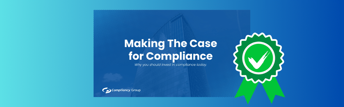 Making the Case for Compliance